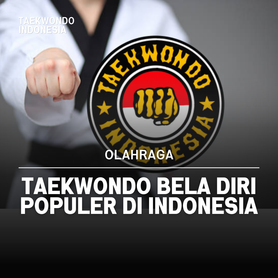 Kejuaraan Dunia Taekwondo: Puncak Prestasi dalam Seni Bela Diri Taekwondo Indonesia Dojang History